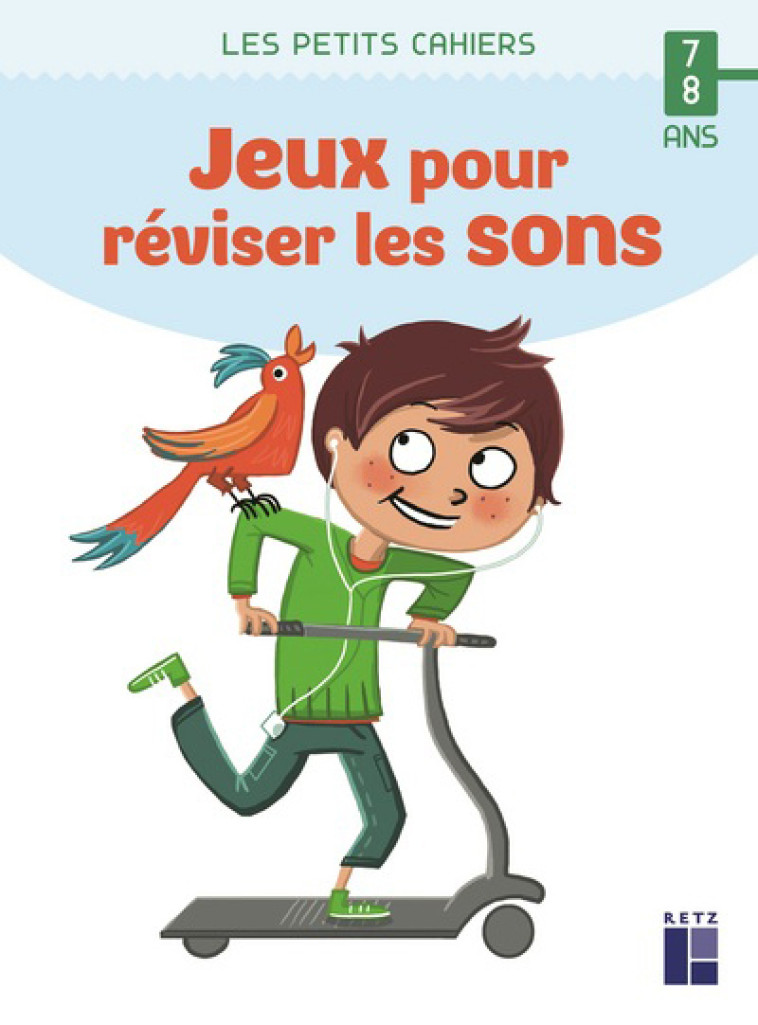 DES JEUX POUR REVISER LES SONS 7-8 ANS ED 2020 - GUIARO-JULLIEN/BORNE - RETZ