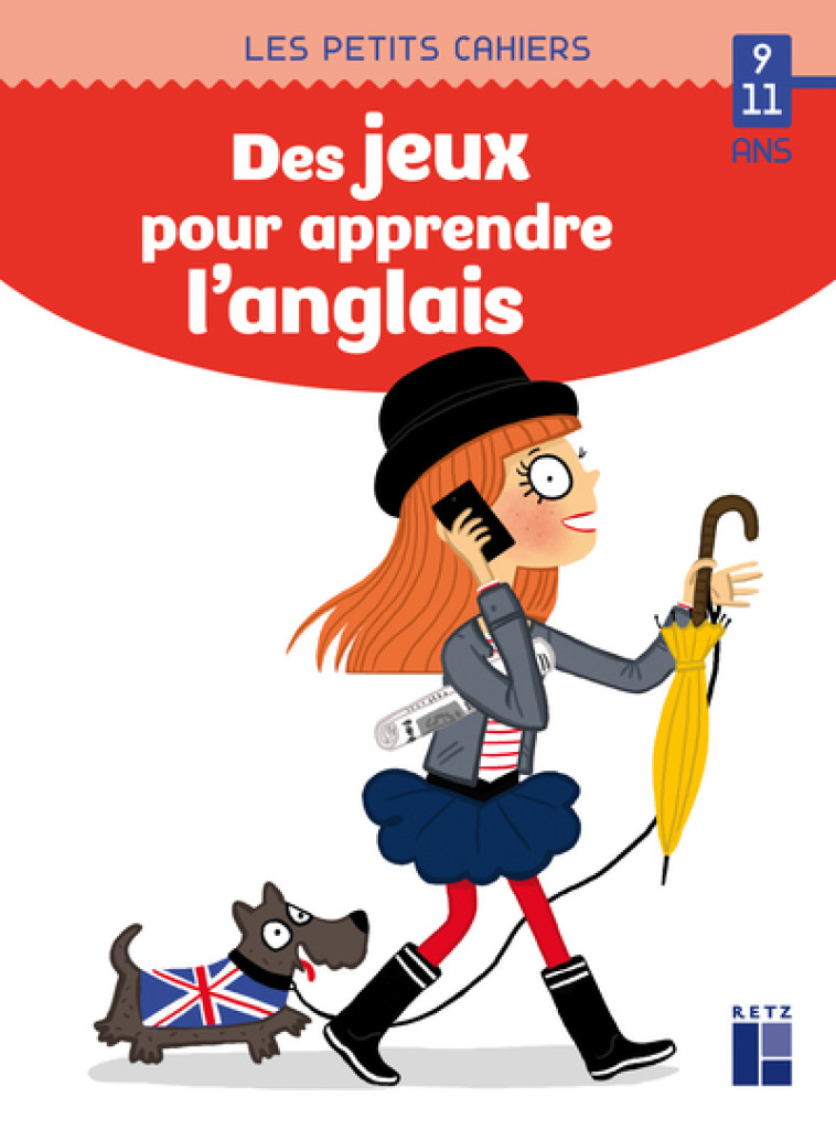 DES JEUX POUR APPRENDRE L'ANGLAIS 9/11 ANS ED 2021 - LEBRUN/CHENOT - RETZ