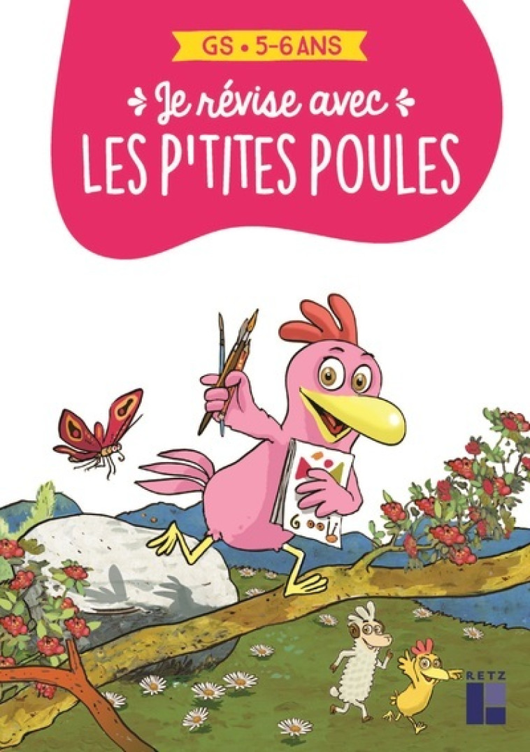 JE REVISE AVEC LES P'TITES POULES 5-6 ANS - HEINRICH/JOLIBOIS - RETZ