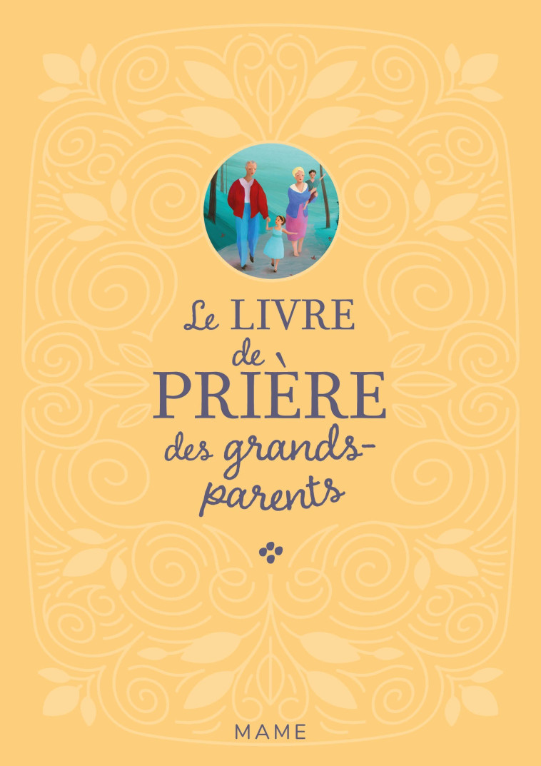 LE LIVRE DE PRIERE DES GRANDS-PARENTS - XXX - MAME