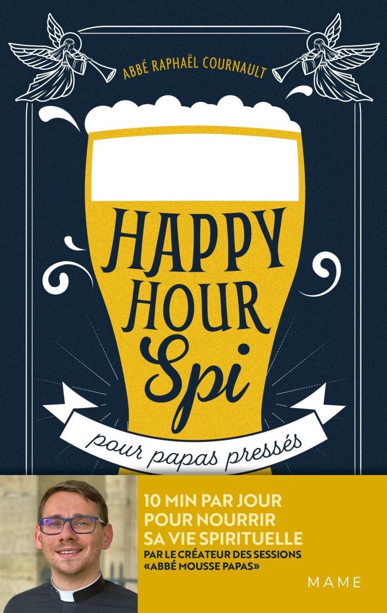 HAPPY HOUR SPI POUR PAPAS PRESSES - COURNAULT RAPHAEL - MAME