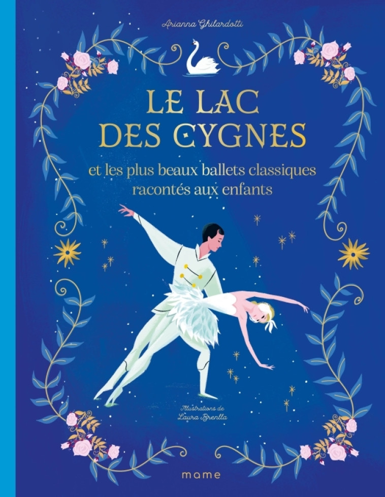 LE LAC DES CYGNES ET LES PLUS BEAUX BALLETS CLASSIQUES RACONTES AUX ENFANTS - XXX - MAME