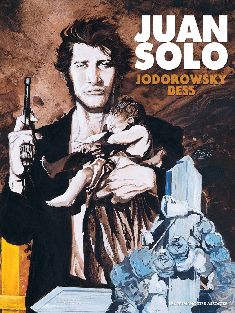 JUAN SOLO - INTEGRALE - JODOROWSKY/BESS - HUMANOIDES ASS.