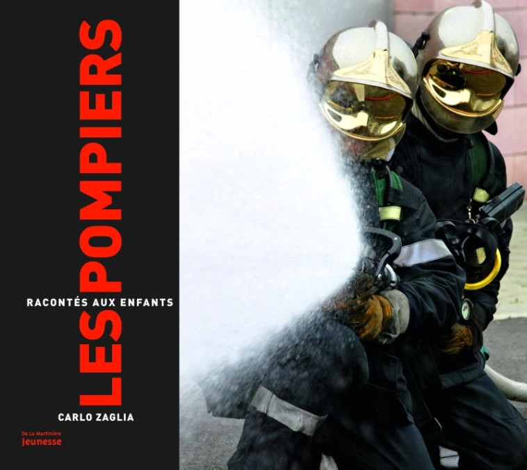 POMPIERS RACONTES AUX ENFANTS (LES) - ZAGLIA CARLO - MARTINIERE J