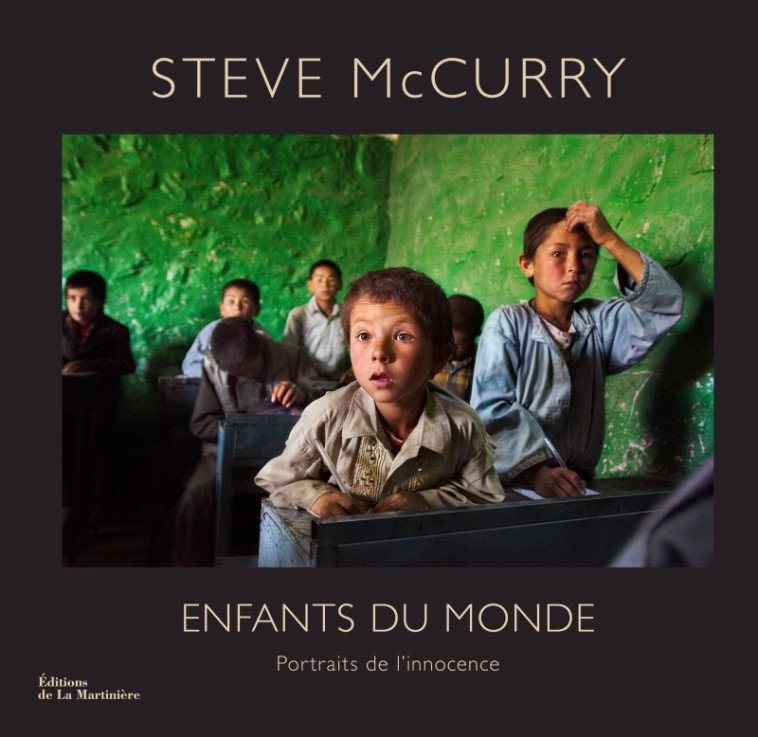 ENFANTS DU MONDE - PORTRAITS DE L'INNOCENCE - MCCURRY STEVE - MARTINIERE BL