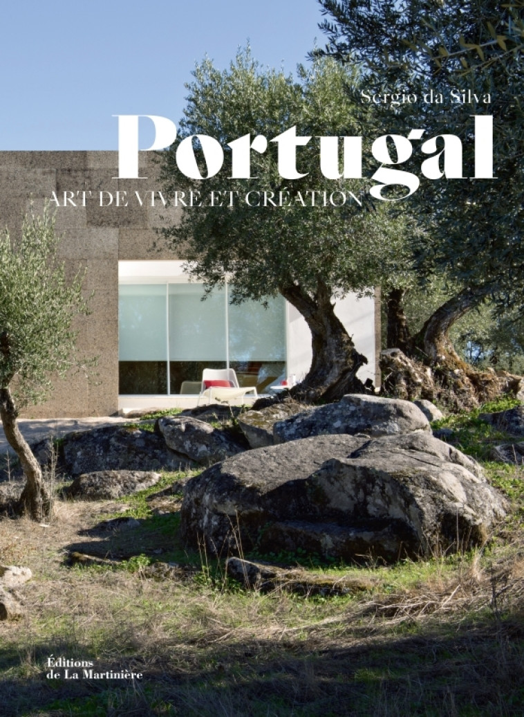 PORTUGAL - ART DE VIVRE ET CREATION - DA SILVA SERGIO - MARTINIERE BL