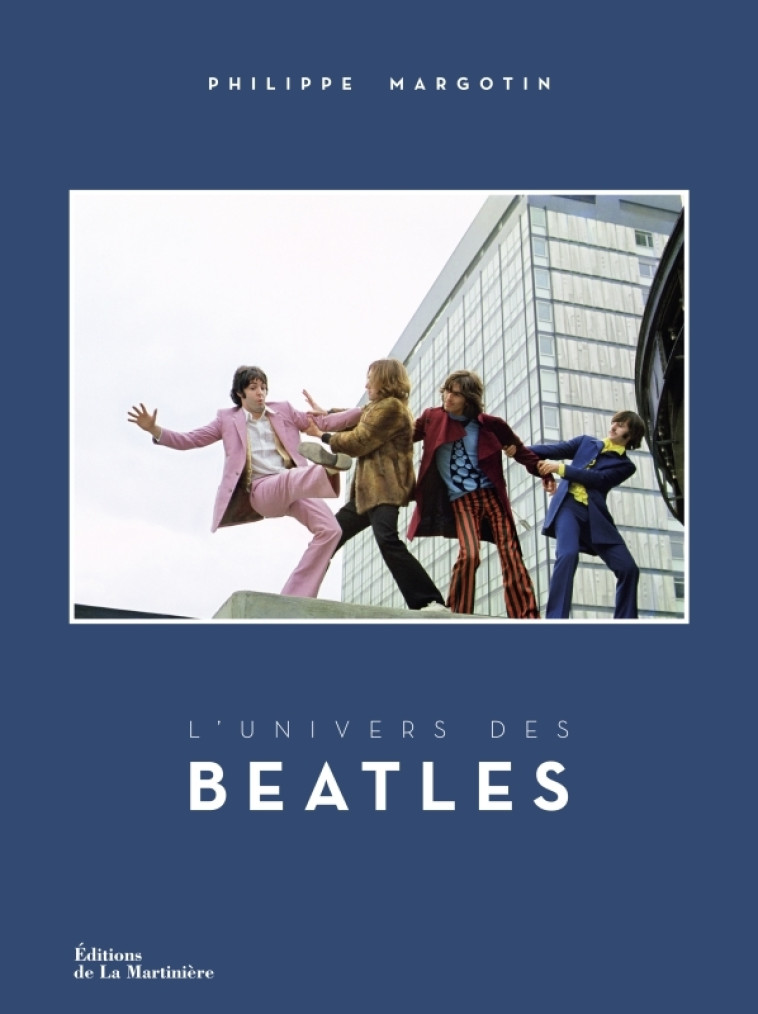 L'UNIVERS DES BEATLES - MARGOTIN PHILIPPE - MARTINIERE BL