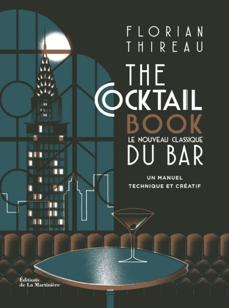 THE COCKTAIL BOOK - LE NOUVEAU CLASSIQUE DU BAR - THIREAU/BORTOLI - MARTINIERE BL