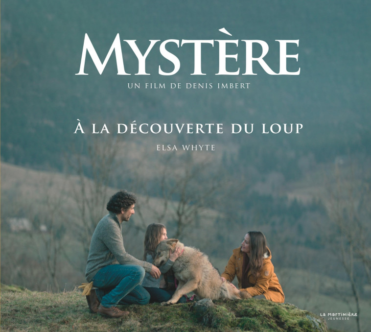 MYSTERE. A LA DECOUVERTE DU LOUP - WHYTE ELSA - MARTINIERE J