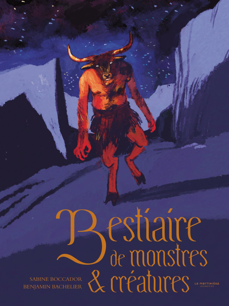 BESTIAIRE DE MONSTRES ET CREATURES - BOCCADOR/BACHELIER - MARTINIERE J