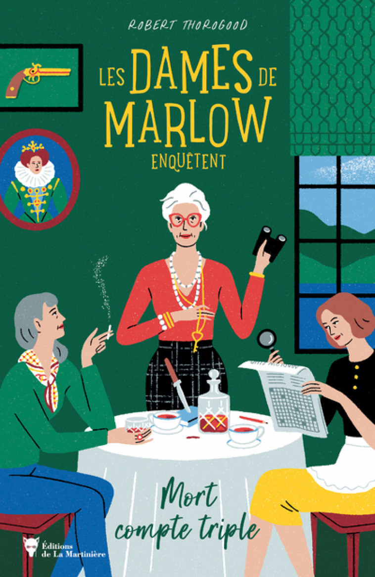 LES DAMES DE MARLOW ENQUETENT - T01 - MORT COMPTE TRIPLE - THOROGOOD ROBERT - MARTINIERE BL