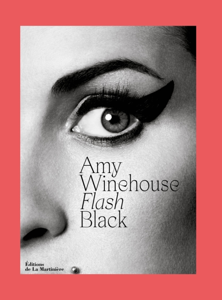 AMY WINEHOUSE. FLASH BLACK - PARRY NAOMI - MARTINIERE BL