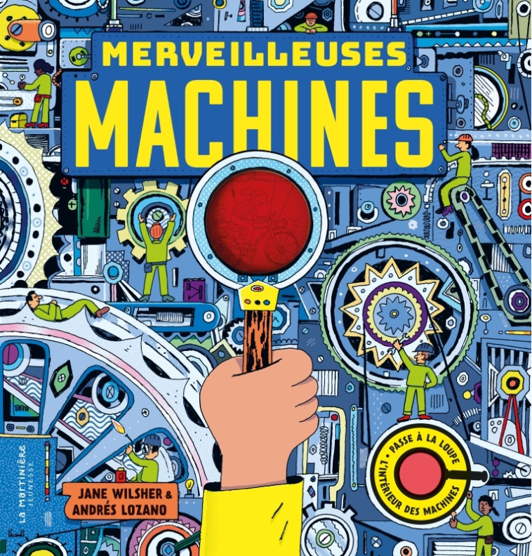 MERVEILLEUSES MACHINES - WILSHER/LOZANO - MARTINIERE J