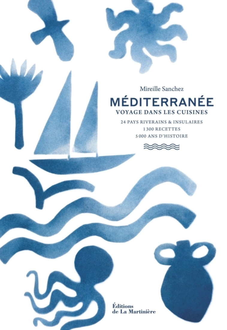 VOYAGE EN MEDITERRANEE. LE LIVRE DES CUISINES (24 PAYS RIVERAINS ET INSULAIRES, 1300 RECETTES, 5000 - SANCHEZ/COINTREAU - MARTINIERE BL