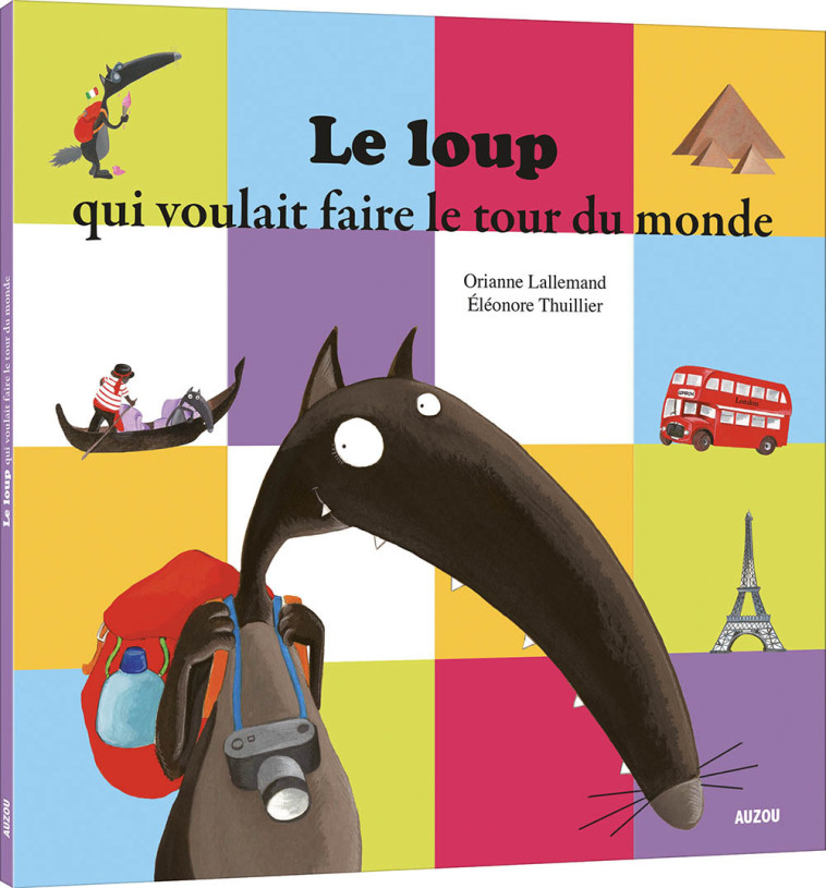 LE LOUP QUI VOULAIT FAIRE LE TOUR DU MONDE - LALLEMAND/BODIN - AUZOU