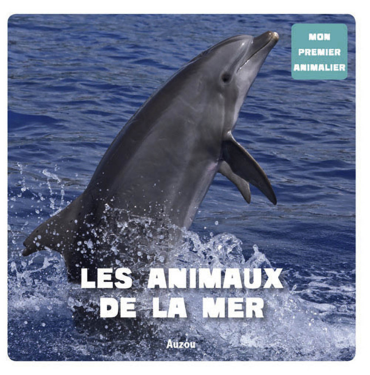 LES ANIMAUX DE LA MER - DAVID PATRICK - AUZOU