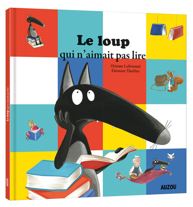 LE LOUP QUI N'AIMAIT PAS LIRE (GRAND FORMAT ) - LALLEMAND/THUILLIER - AUZOU