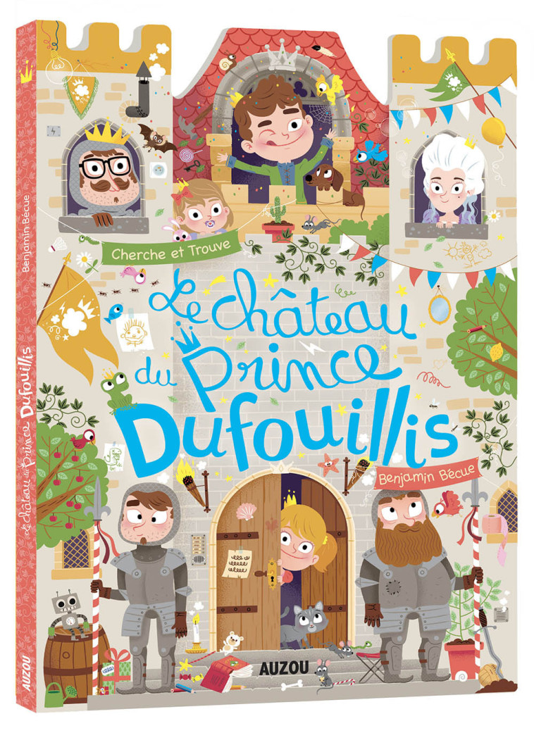 LE CHATEAU DU PRINCE DUFOUILLIS - BECUE BENJAMIN - AUZOU