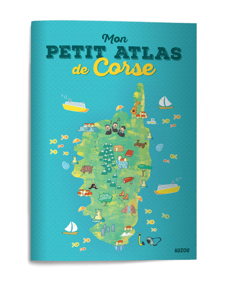 MON P'TIT ATLAS DE CORSE - BOUYSSOU/AFDEC - AUZOU