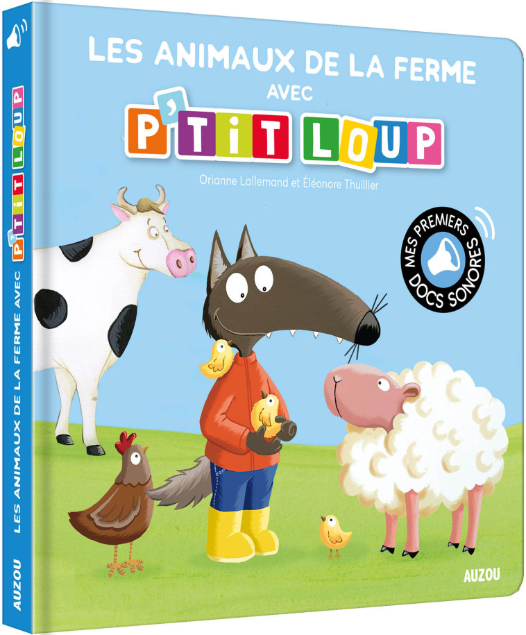 LES ANIMAUX DE LA FERME AVEC P'TIT LOUP - LALLEMAND/THUILLIER - AUZOU