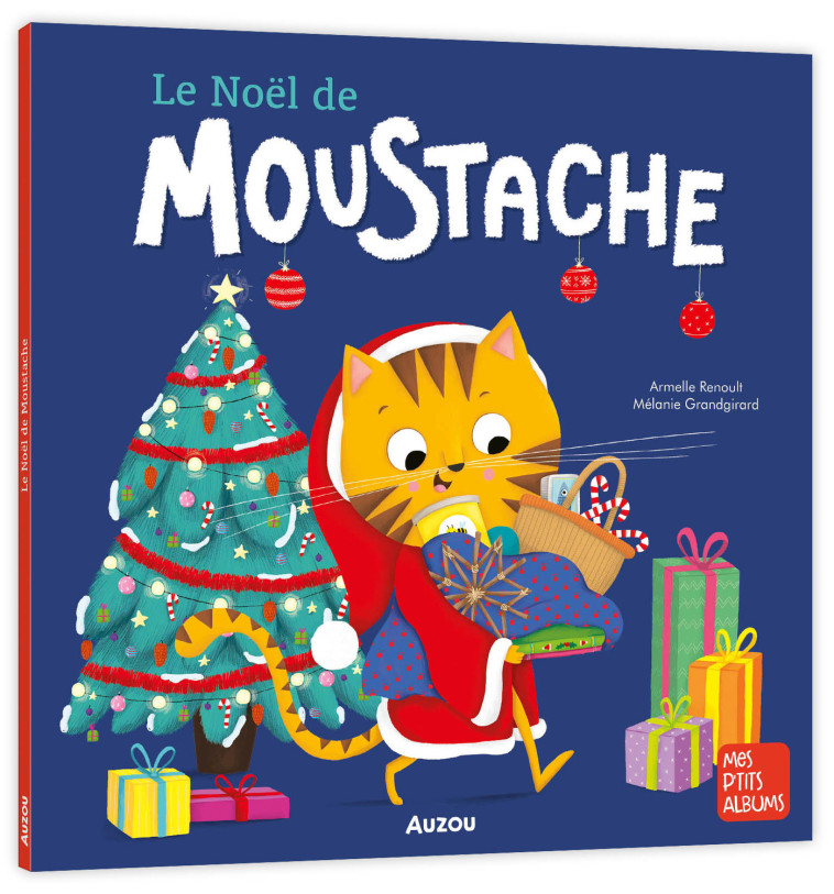 LE NOEL DE MOUSTACHE - RENOULT/GRANDGIRARD - AUZOU