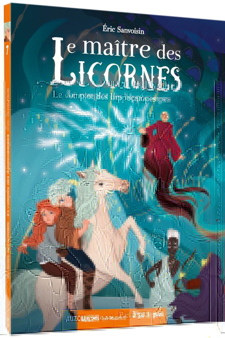 LE MAITRE DES LICORNES T07 LE COMPLOT DES HIPPOCAMPES - SANVOISIN/FRENNA - AUZOU