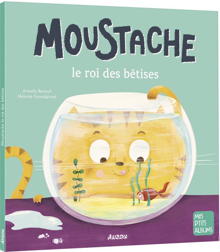 MOUSTACHE LE ROI DES BETISES - NE - RENOULT/GRANDGIRARD - AUZOU