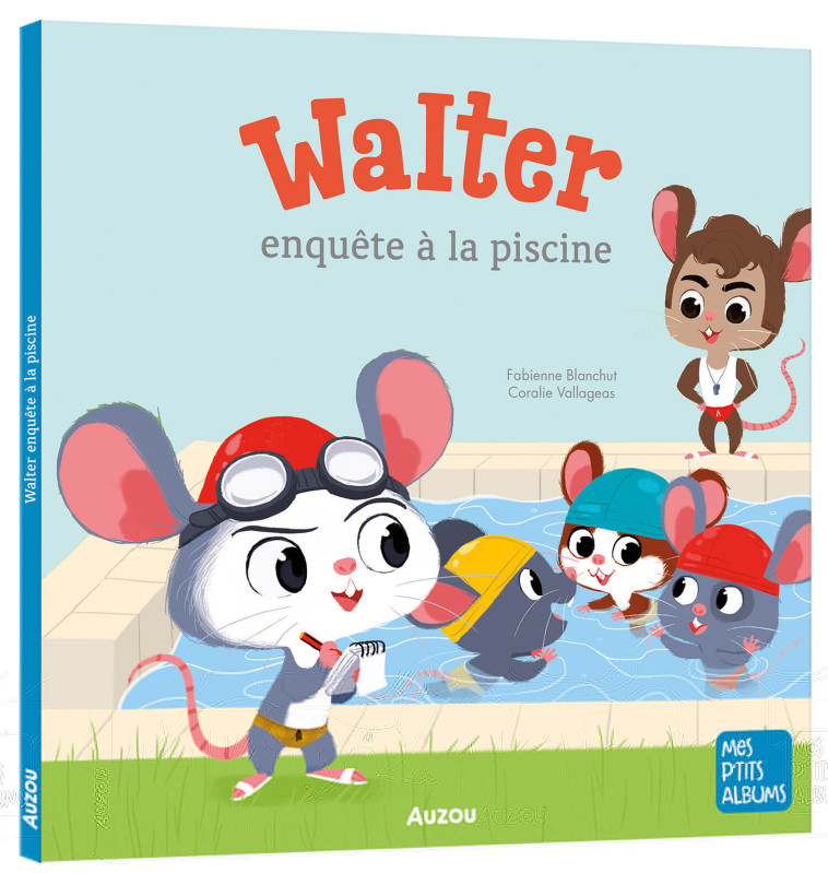 WALTER ENQUETE A LA PISCINE - BLANCHUT/VALLAGEAS - AUZOU