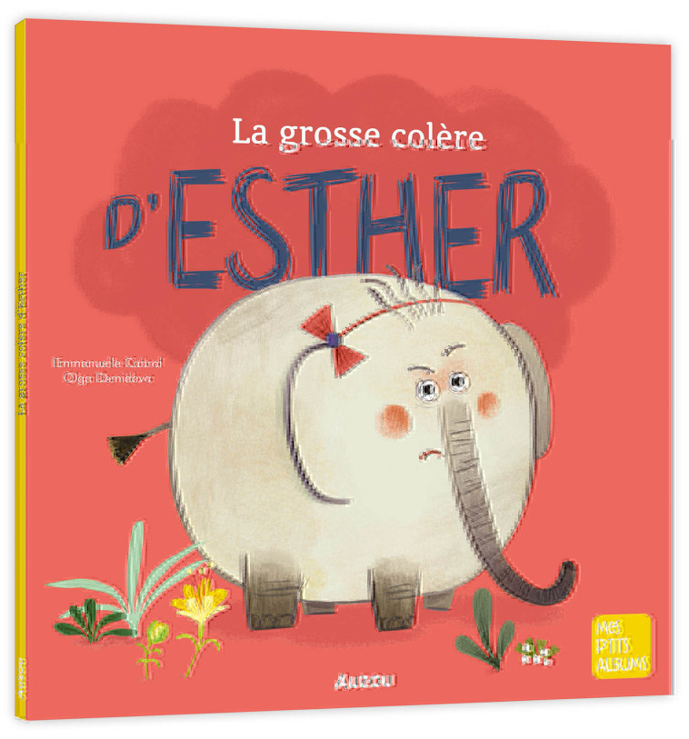 LA GROSSE COLERE D'ESTHER ED 2022 - CABROL EMMANUELLE/ DEMIDOVA OL - AUZOU