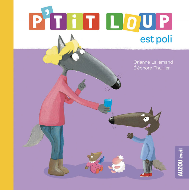 P'TIT LOUP EST POLI (NE) - LALLEMAND/THUILLIER - AUZOU