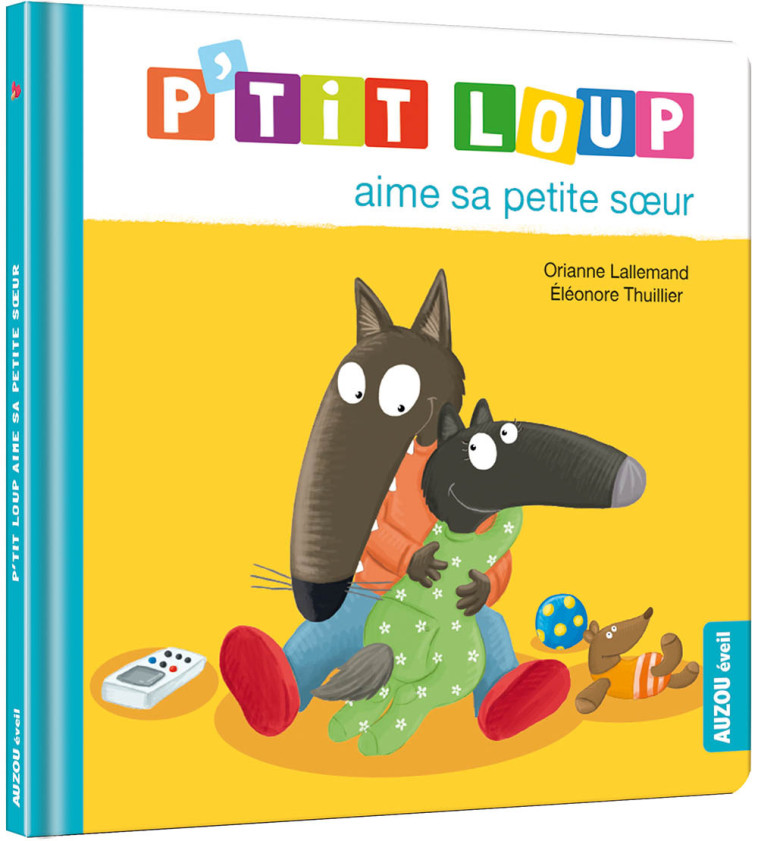 P'TIT LOUP AIME SA PETITE SOEUR - LALLEMAND/THUILLIER - AUZOU