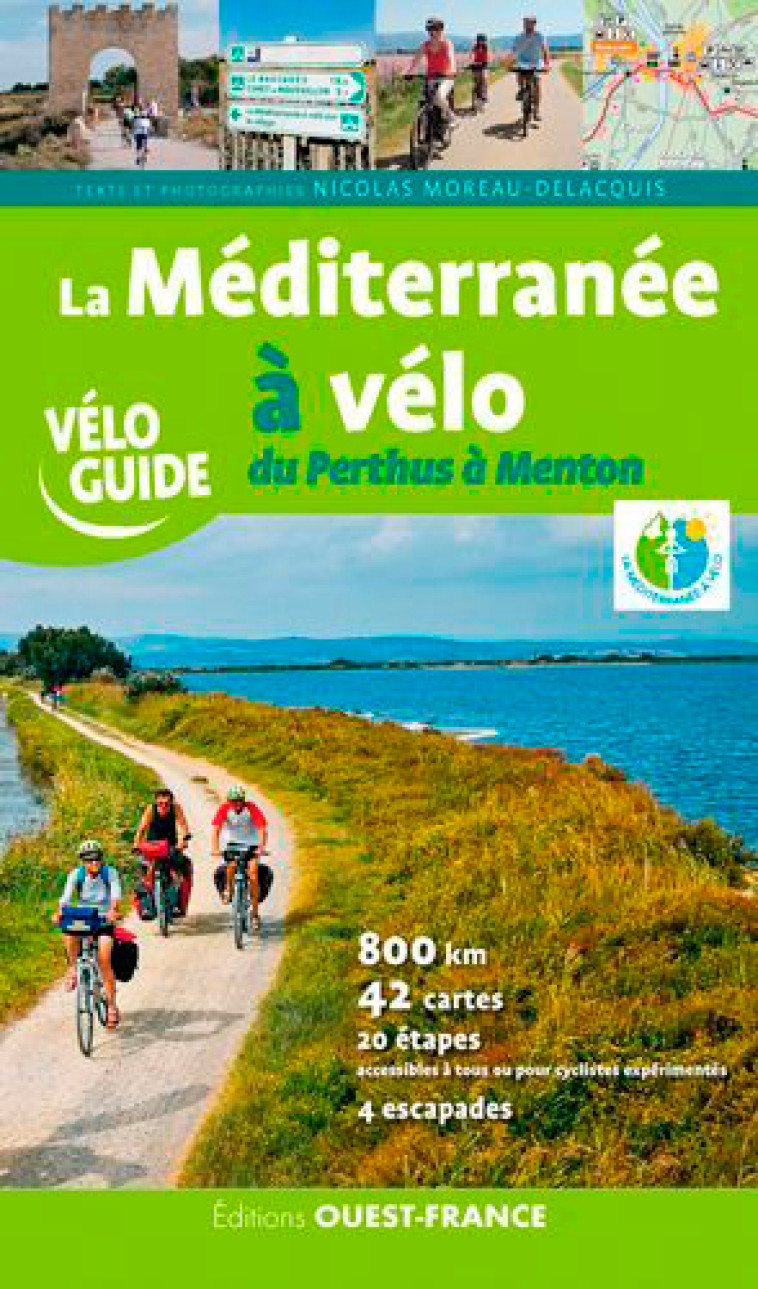 LA MEDITERRANEE A VELO, DU PERTHUS A MENTON - MOREAU-DELACQUIS NIC - OUEST FRANCE