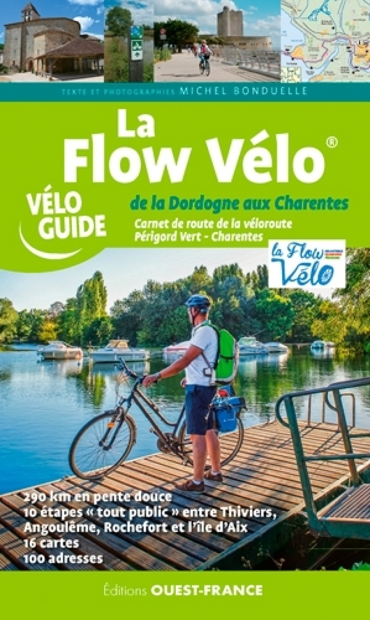 LA FLOW VELO, DE LA DORDOGNE A L'OCEAN - BONDUELLE MICHEL - OUEST FRANCE