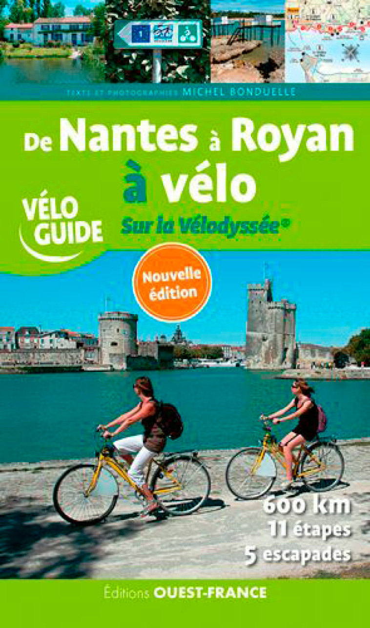 DE NANTES A ROYAN A VELO. SUR LA VELODYSSEE - BONDUELLE MICHEL - OUEST FRANCE