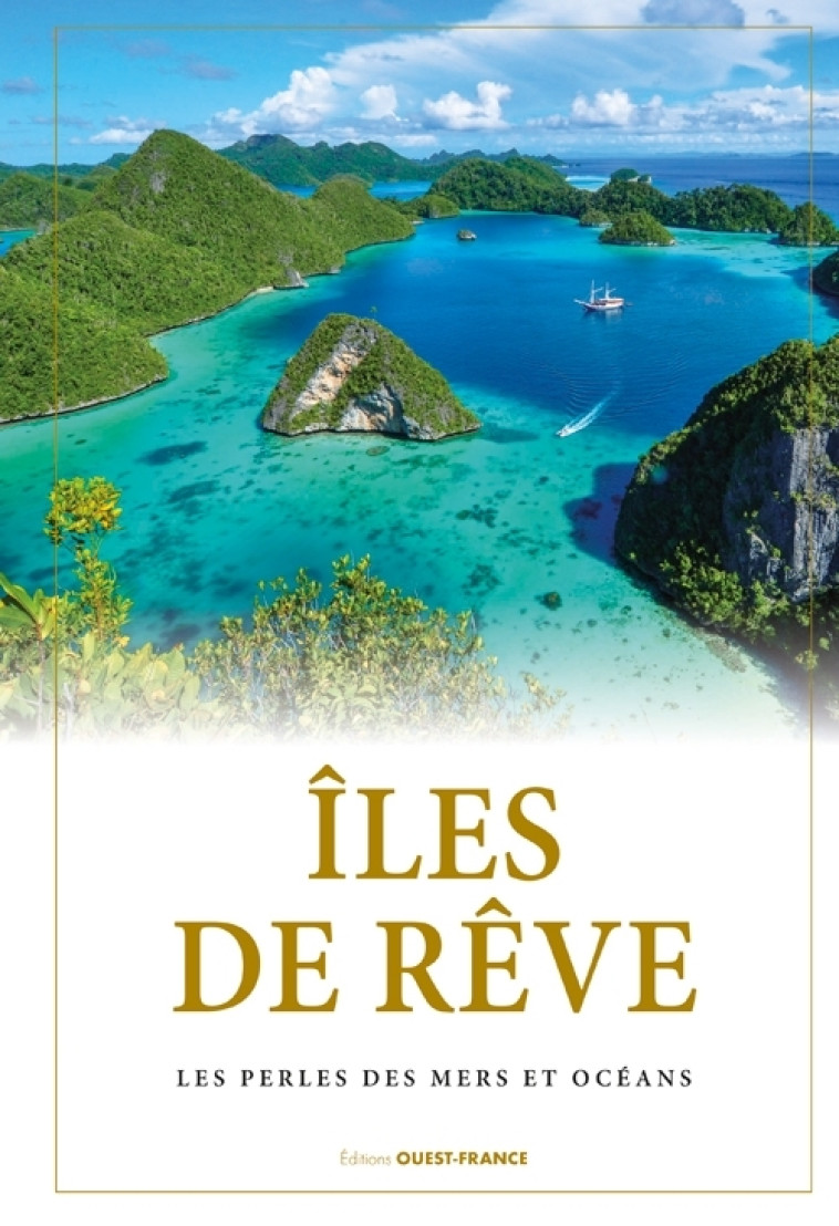 ILES DE REVE, PERLES DES MERS ET OCEANS - BERTHEL LAURENT - OUEST FRANCE