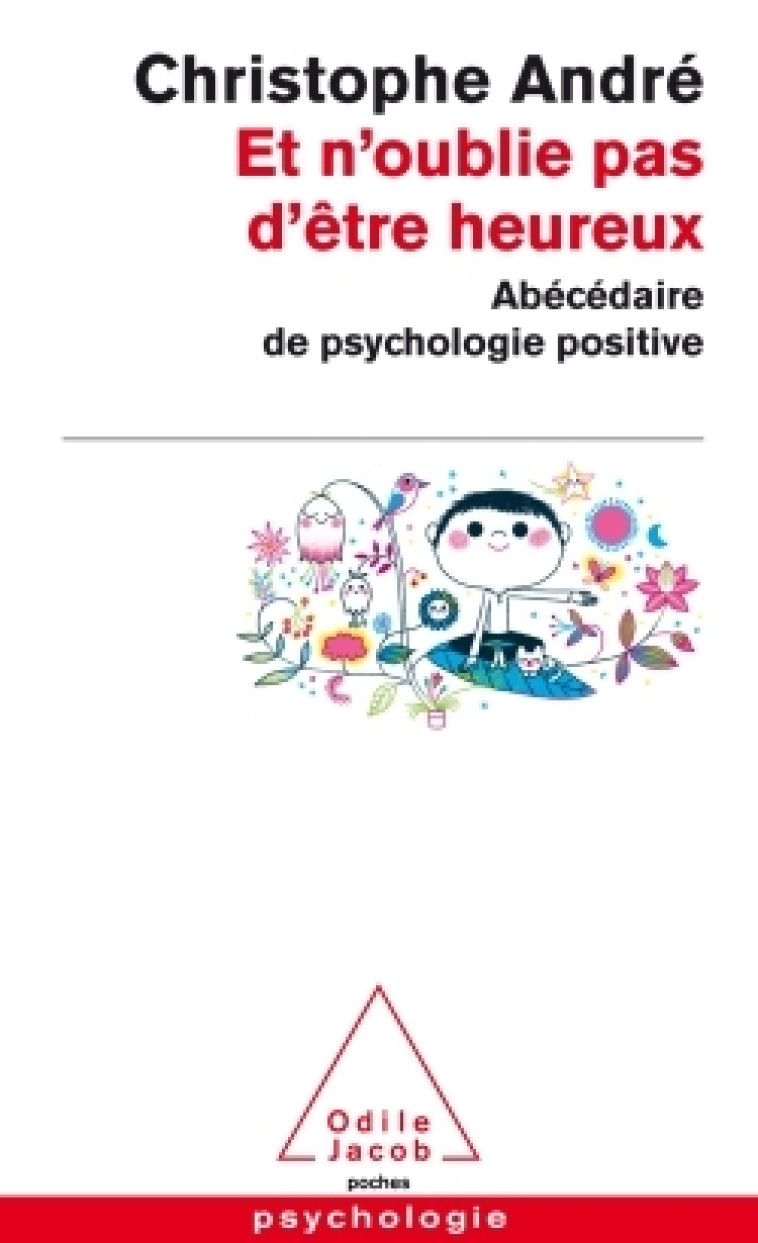 ET N'OUBLIE PAS D'ETRE HEUREUX - ANDRE CHRISTOPHE - JACOB