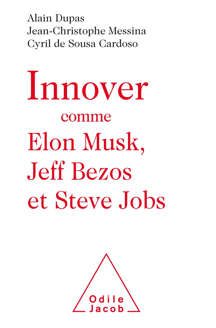 INNOVER COMME ELON MUSK, JEFF BEZOS ET STEV E JOBS - DUPAS/MESSINA - JACOB