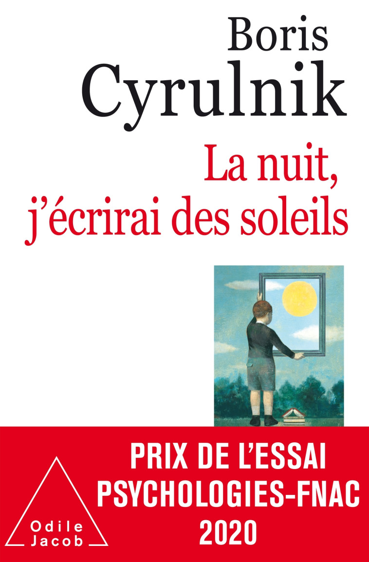 LA NUIT, J'ECRIRAI DES SOLEILS - CYRULNIK BORIS - JACOB