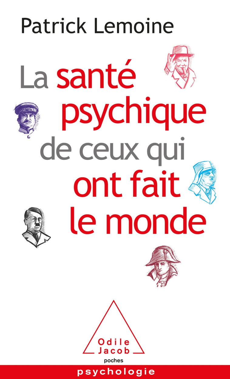 LA SANTE PSYCHIQUE DE CEUX QUI ONT FAIT LE MONDE - PATRICK LEMOINE - JACOB