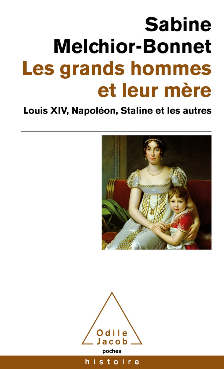 LES GRANDS HOMMES ET LEUR MERE - SABINE MELCHIOR-BONN - JACOB