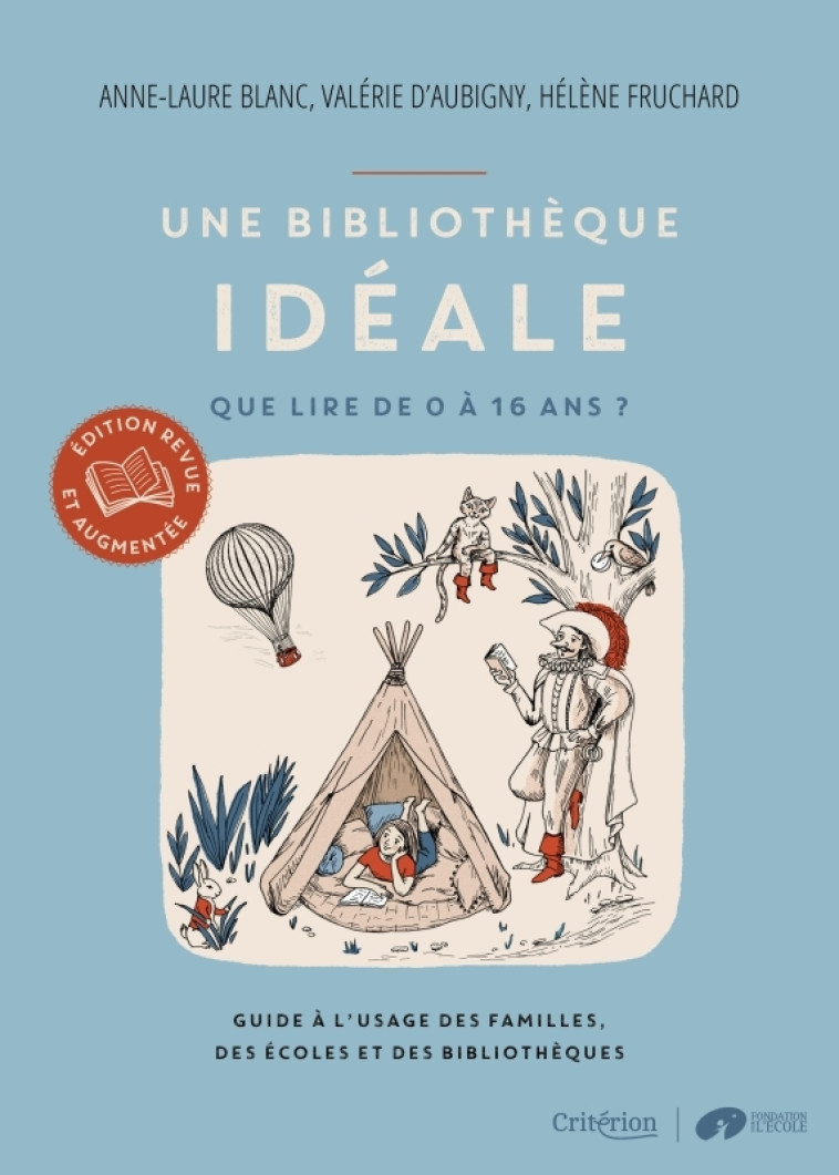 UNE BIBLIOTHEQUE IDEALE - QUE LIRE DE 0 A 16 ANS ? - D'AUBIGNY/BLANC/FRUCHARD - MAME