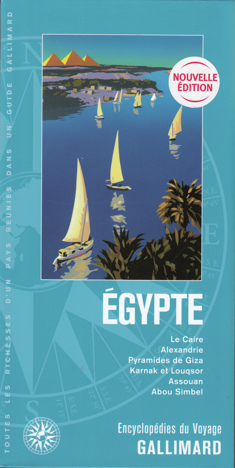 EGYPTE - LE CAIRE, ALEXANDRIE, PYRAMIDES DE GIZA, KARNAK ET LOUQSOR, ASSOUAN, ABOU SIM - COLLECTIF - GALLIM LOISIRS