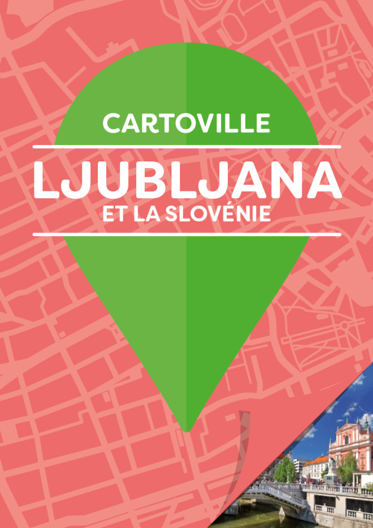 LJUBLJANA ET LA SLOVENIE - COLLECTIF - GALLIM LOISIRS