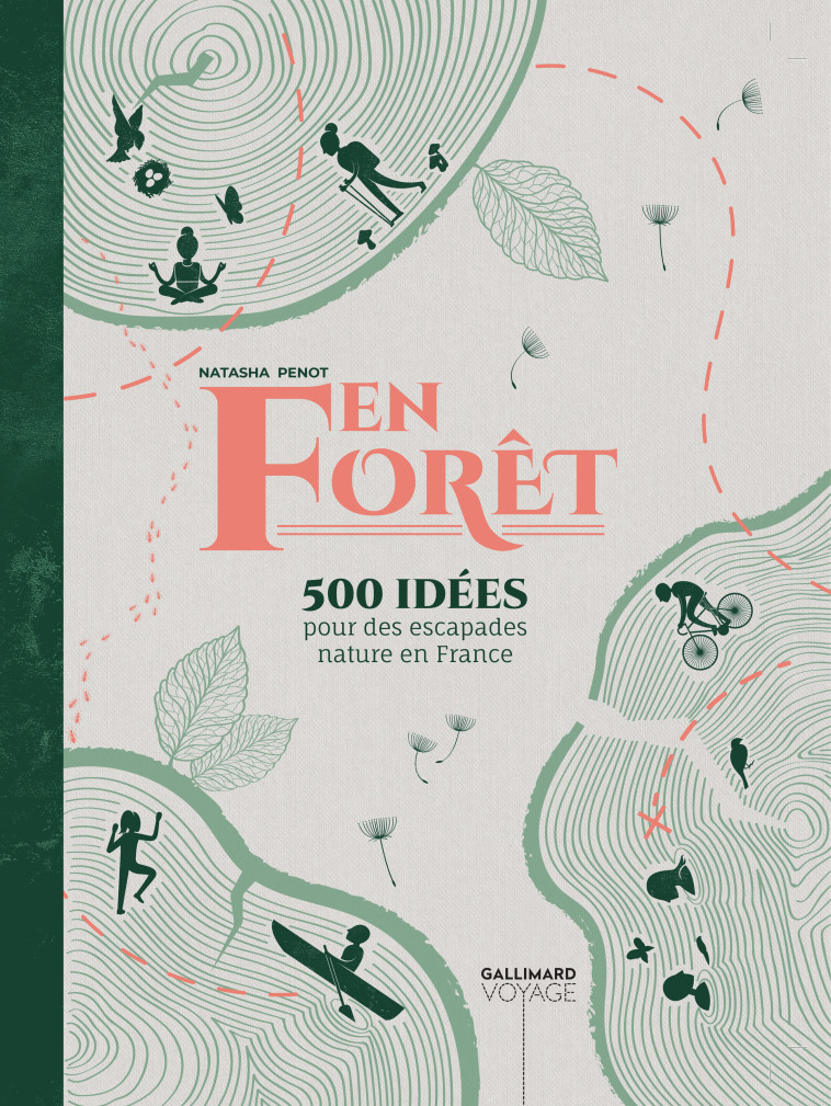 EN FORET - 500 IDEES POUR DES ESCAPADES NAT URE EN FRANCE - PENOT NATASHA - GALLIM LOISIRS