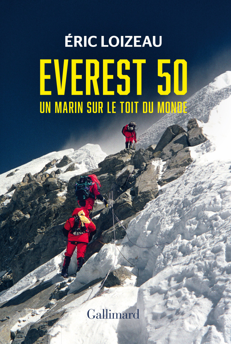 EVEREST 50 - UN MARIN SUR LE TOIT DU MONDE - LOIZEAU ERIC - GALLIM LOISIRS