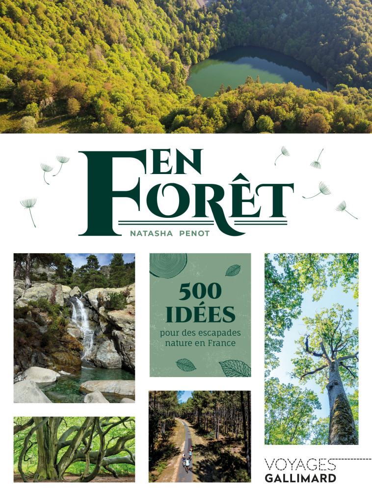 EN FORET - 500 IDEES POUR DES ESCAPADES NAT URE EN FRANCE - PENOT NATASHA - GALLIM LOISIRS