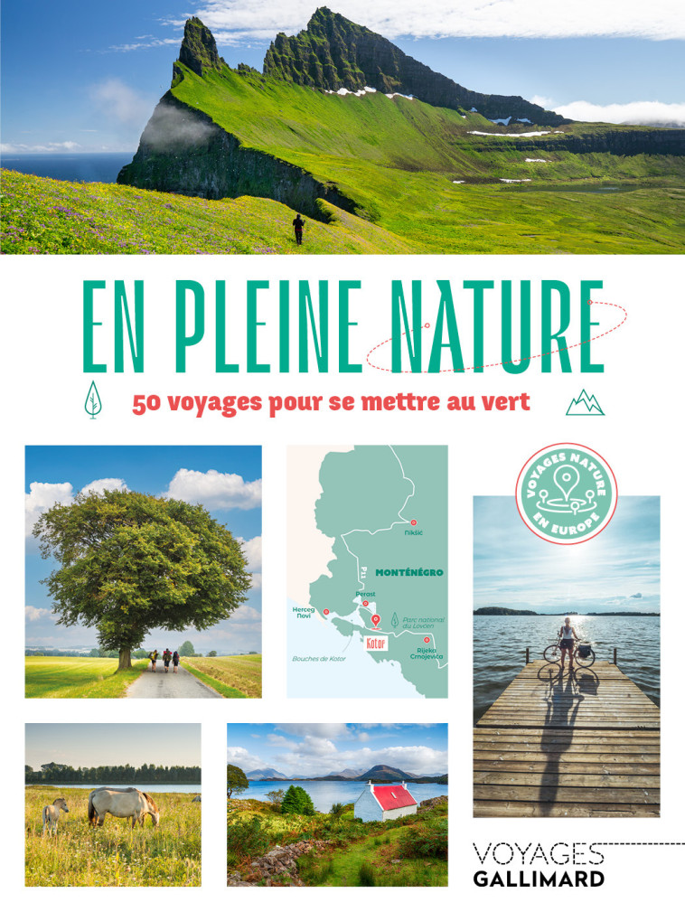 EN PLEINE NATURE - 50 VOYAGES POUR SE METTR E AU VERT - COLLECTIF - GALLIM LOISIRS