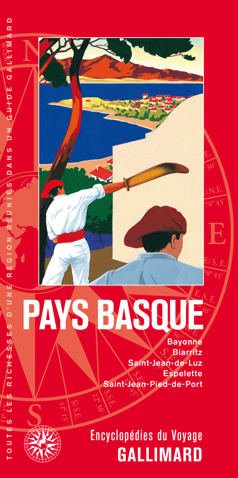 PAYS BASQUE - BAYONNE, BIARRITZ, SAINT-JEAN-DE-LUZ, ESPELETTE, SAINT-JEAN-PIED-DE-PORT - COLLECTIFS GALLIMARD - GALLIM LOISIRS