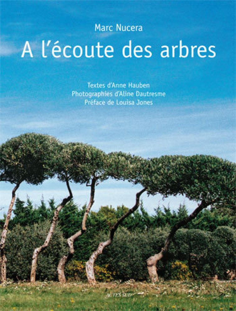 A L'ECOUTE DES ARBRES - HAUBEN/NUCERA - ACTES SUD