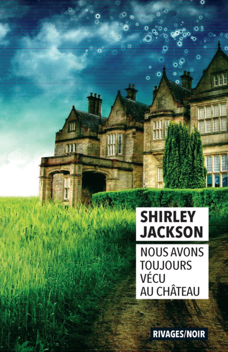 NOUS AVONS TOUJOURS VECU AU CHATEAU - JACKSON SHIRLEY - RIVAGES